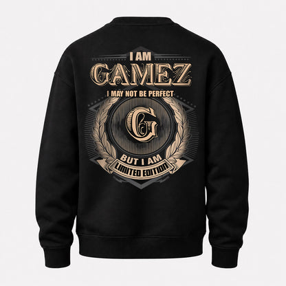 GAMEZ 2K-101–Personalized Name Quote Apparel “I Am NAME May Not Be Perfect But I Am Limited Edition”