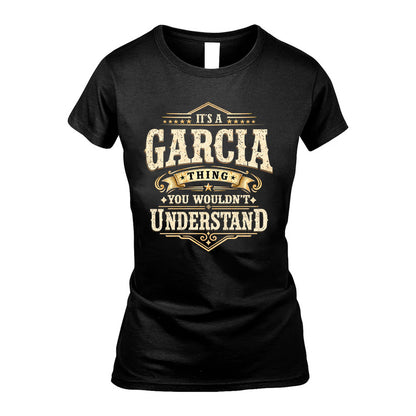 GARCIA HH-F009–Personalized Name Quote Apparel “It’s an NAME Thing You Wouldn’t Understand”