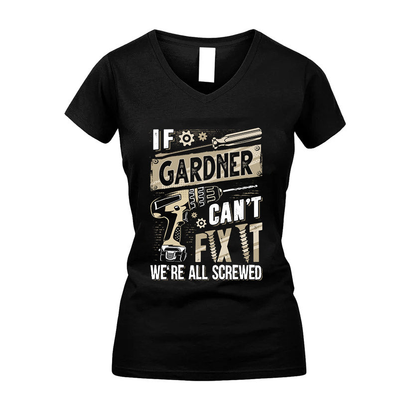 GARDNER HH-F001 Can’t Fix It, We’re All Screwed – Personalized Handyman T-Shirt