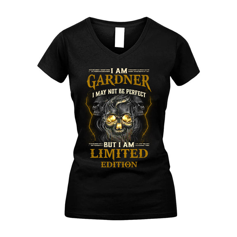 I Am Gardner, I May Not Be Perfect, But I Am Limited Edition – Personalized Skull T-Shirt
