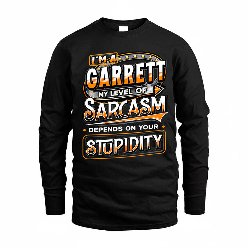 GARRETT TT88-K6-229 – Personalized Funny Sarcasm Apparel "My Level Of Sarcasm Depends On Your Stupidity"