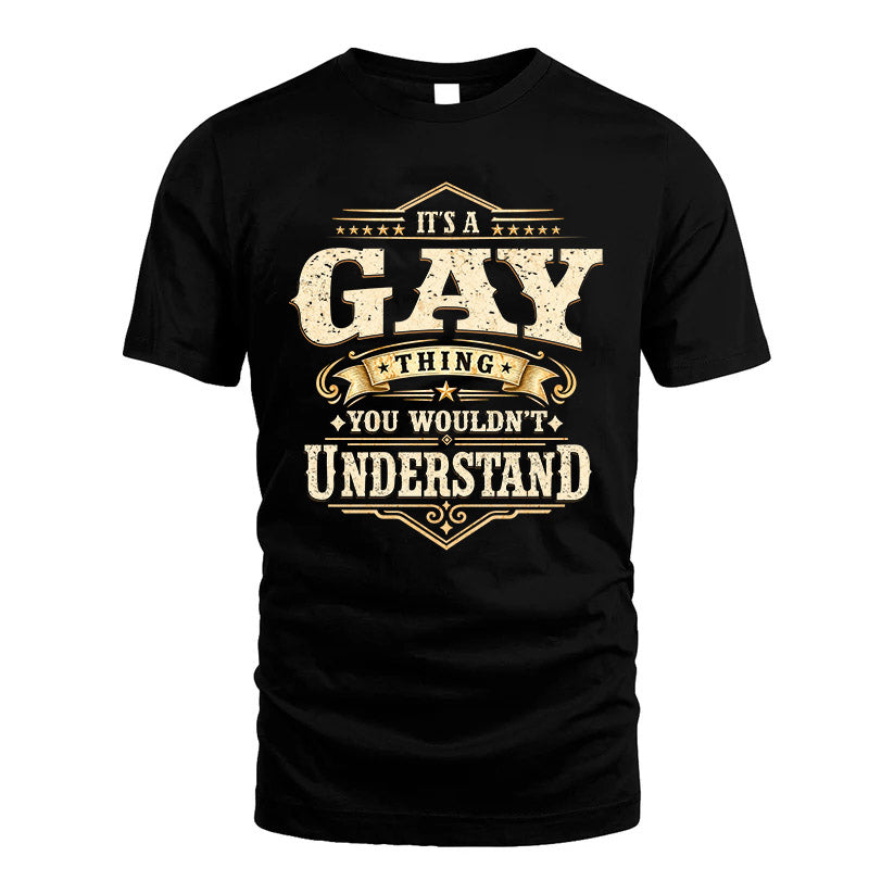 GAY HH-F009–Personalized Name Quote Apparel “It’s an NAME Thing You Wouldn’t Understand”