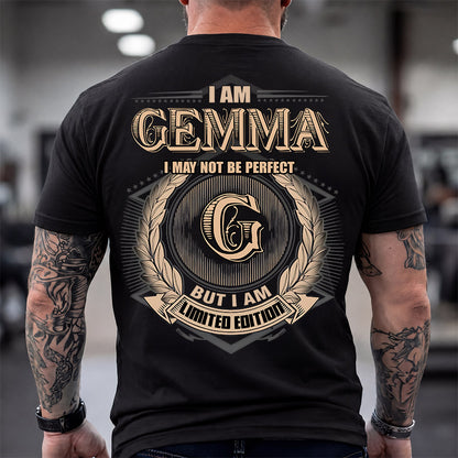 GEMMA 2K-101–Personalized Name Quote Apparel “I Am NAME May Not Be Perfect But I Am Limited Edition”