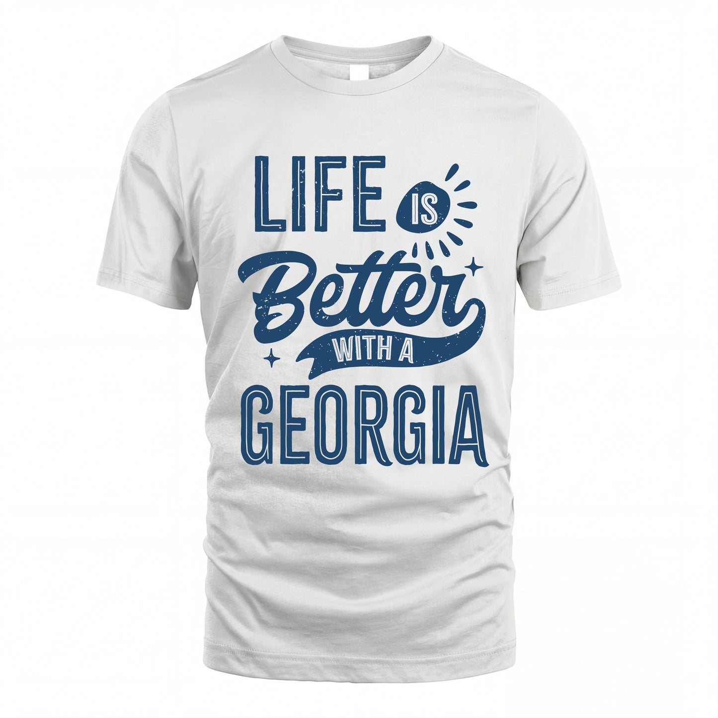 GEORGIA HH88-K2–Personalized Name Quote T-Shirt Life Is Better With Unisex Gift