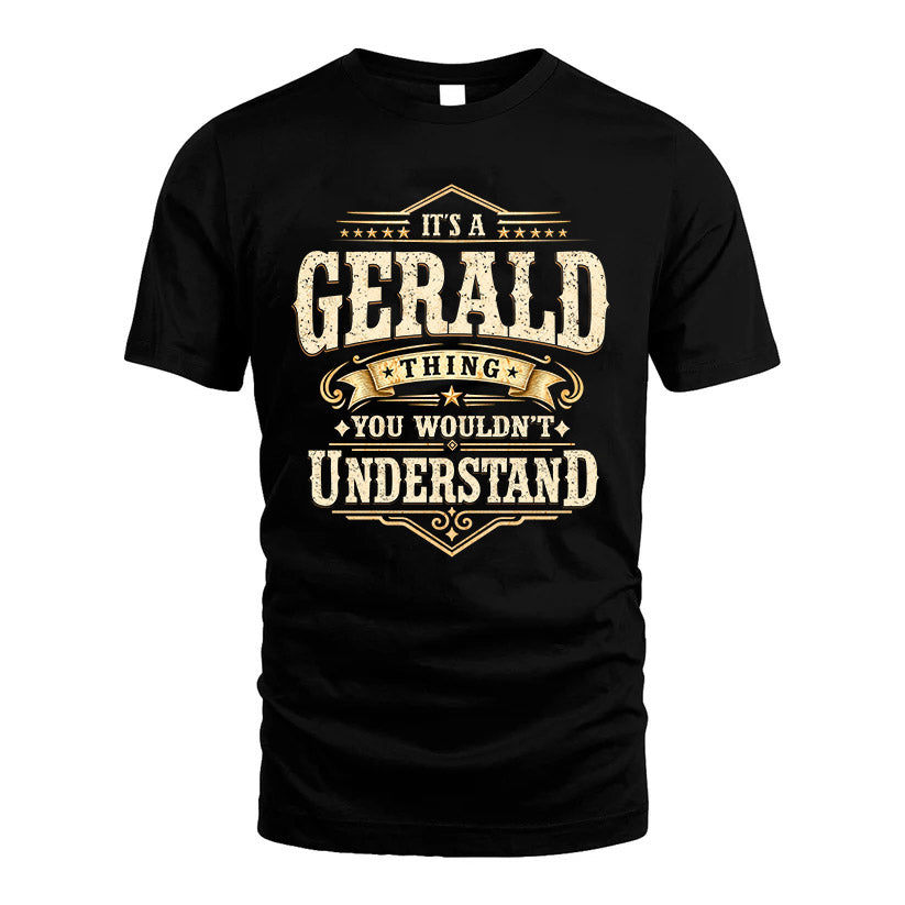 GERALD HH-F009–Personalized Name Quote Apparel “It’s an NAME Thing You Wouldn’t Understand”