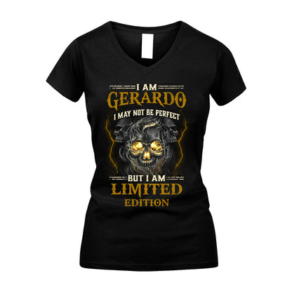 I Am Gerardo, I May Not Be Perfect, But I Am Limited Edition – Personalized Skull T-Shirt