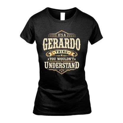 GERARDO HH-F009–Personalized Name Quote Apparel “It’s an NAME Thing You Wouldn’t Understand”