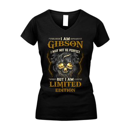 I Am Gibson, I May Not Be Perfect, But I Am Limited Edition – Personalized Skull T-Shirt