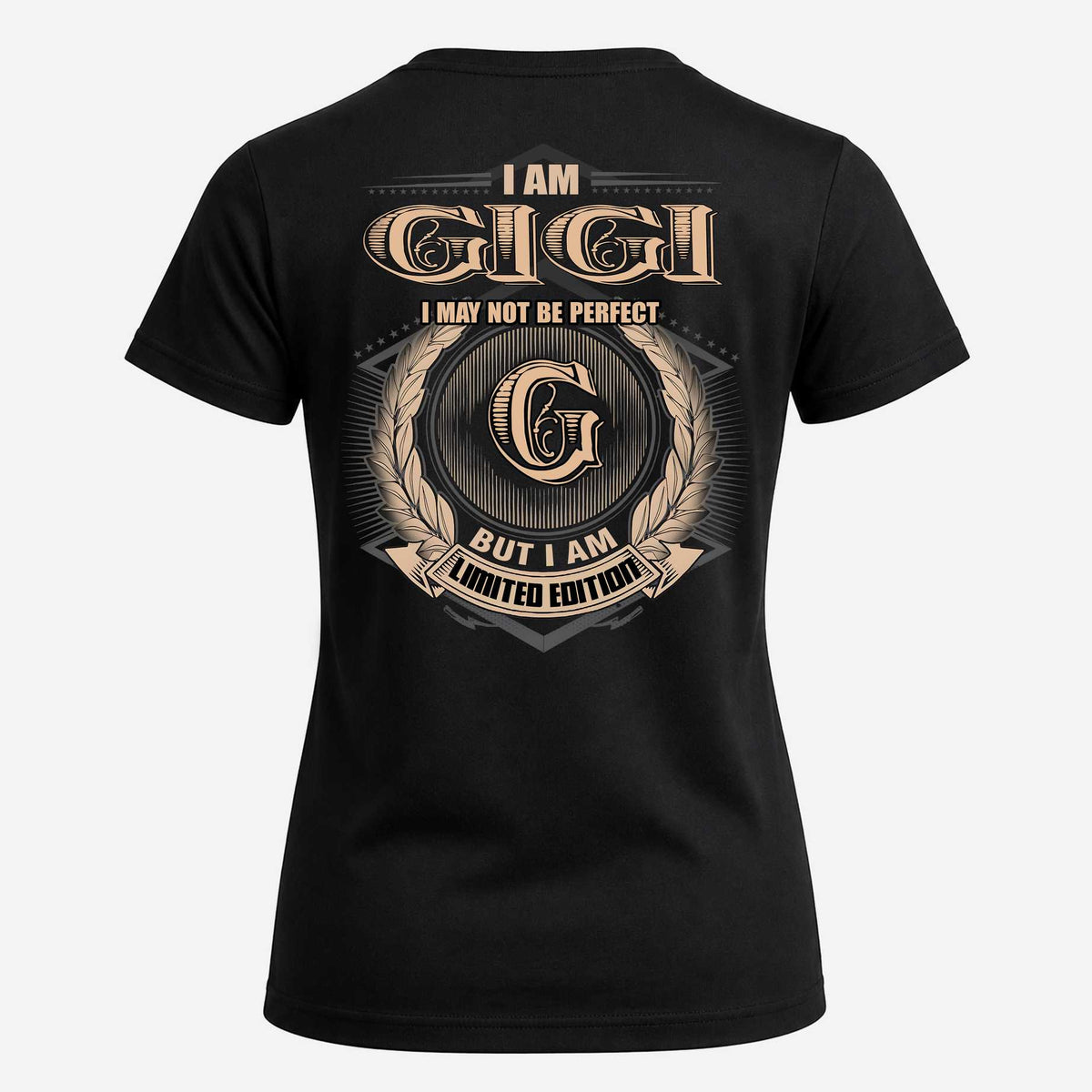 GIGI 2K-101–Personalized Name Quote Apparel “I Am NAME May Not Be Perfect But I Am Limited Edition”