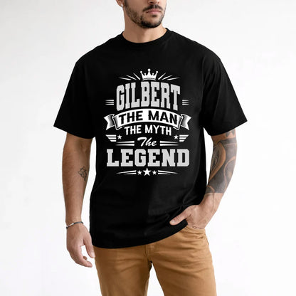 GILBERT HH F004 The Man The Myth The Legend Personalized Shirt – Gift for Men