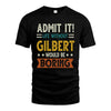 GILBERT HH88-K2–Personalized Funny Quote Apparel “Life Without NAME Would Be Boring”