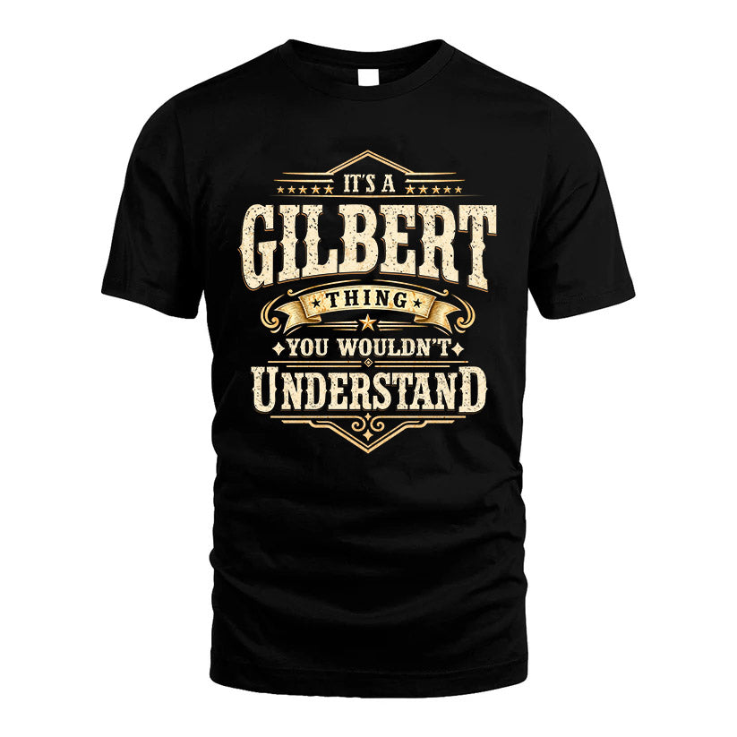 GILBERT HH-F009–Personalized Name Quote Apparel “It’s an NAME Thing You Wouldn’t Understand”
