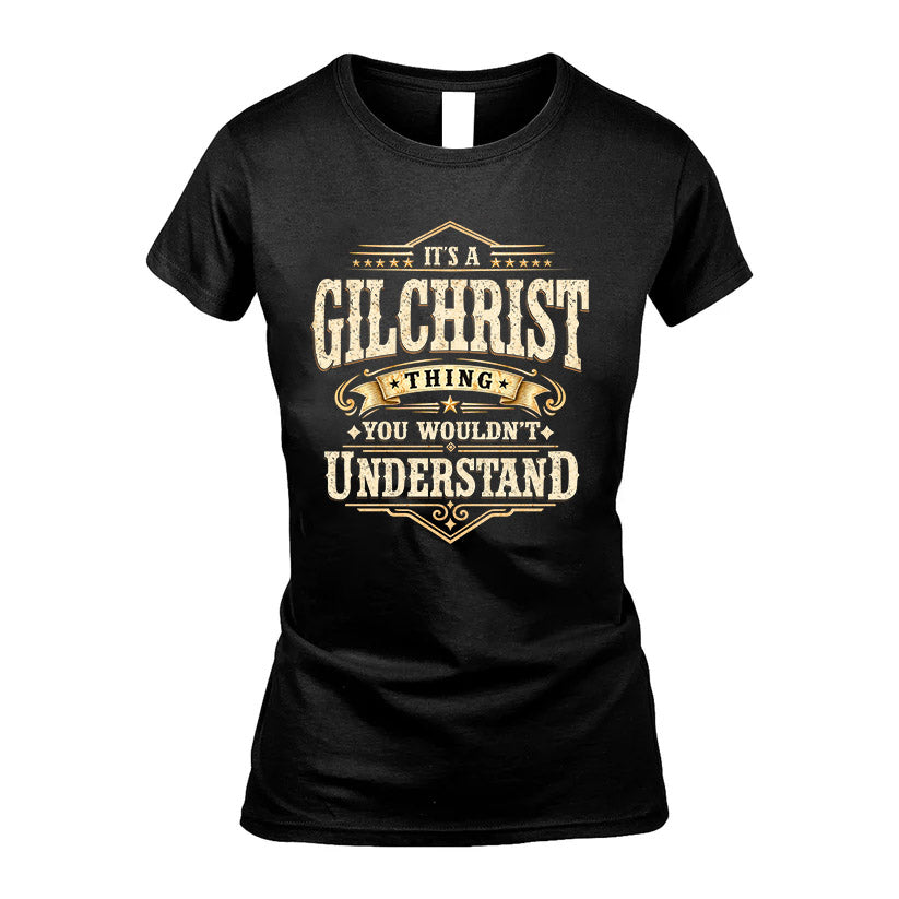 GILCHRIST HH-F009–Personalized Name Quote Apparel “It’s an NAME Thing You Wouldn’t Understand”