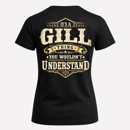 GILL HH-F003–Personalized Name Quote Apparel “It’s an NAME Thing You Wouldn’t Understand”