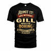 GOMEZ TP65-K5-268–Personalized Funny Quote Apparel “Life Without NAME Would Be Boring”