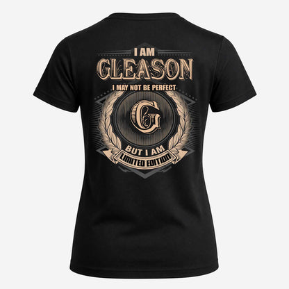 GLEASON 2K-101–Personalized Name Quote Apparel “I Am NAME May Not Be Perfect But I Am Limited Edition”