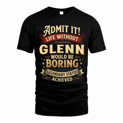GONZALEZ TP65-K5-268–Personalized Funny Quote Apparel “Life Without NAME Would Be Boring”