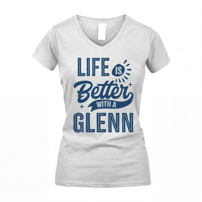 GLENN HH88-K2–Personalized Name Quote T-Shirt Life Is Better With Unisex Gift