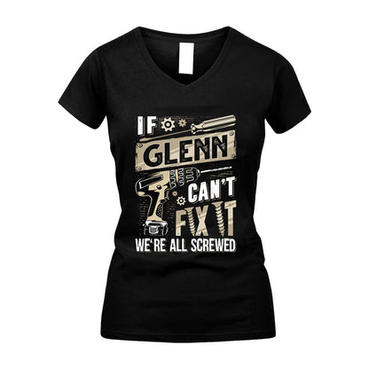 GLENN HH-F001 Can’t Fix It, We’re All Screwed – Personalized Handyman T-Shirt