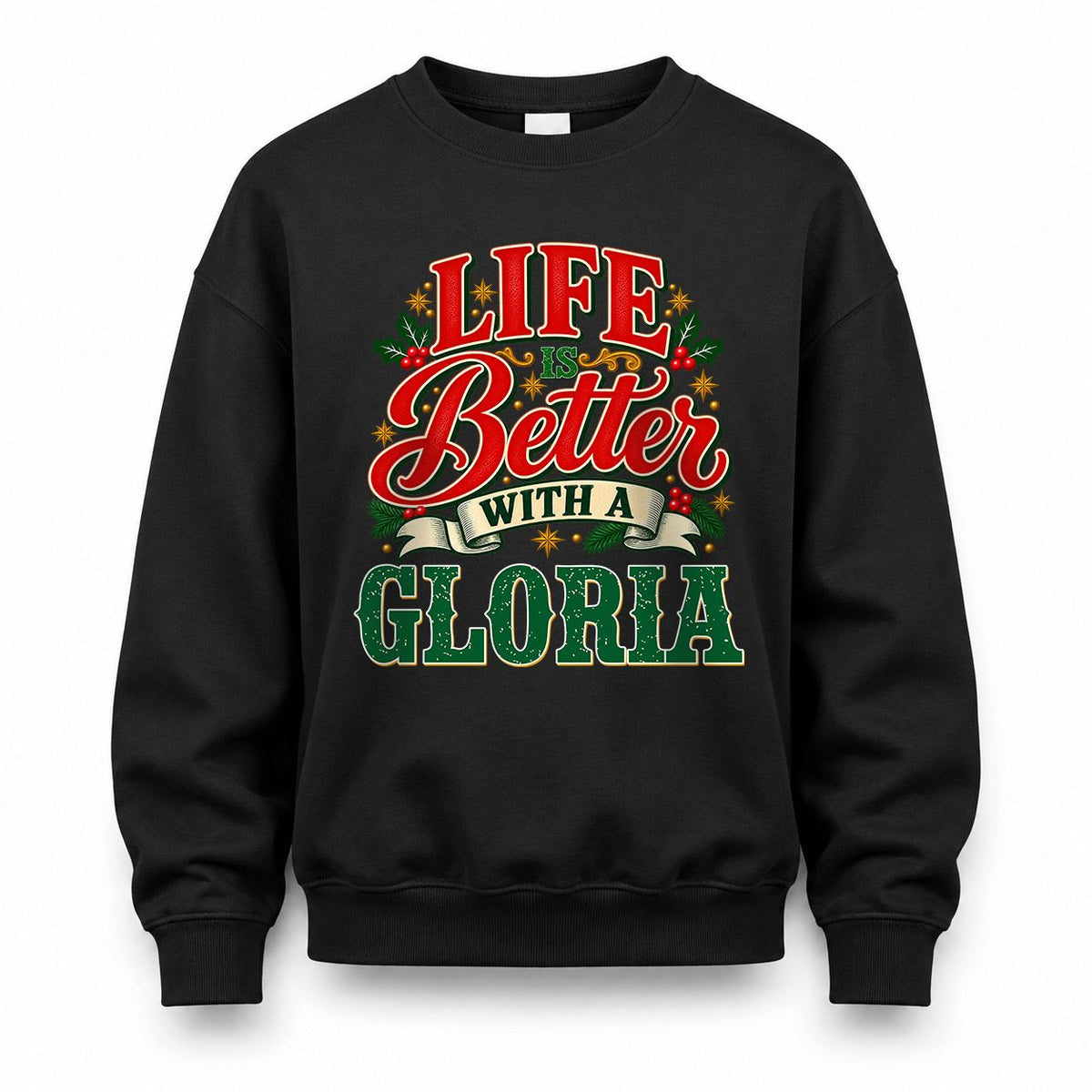 GLORIA HH-F011 Personalized Name Christmas Shirt – “Life Is Better With a Custom Name” Funny Christmas Gift, Custom Holiday Apparel