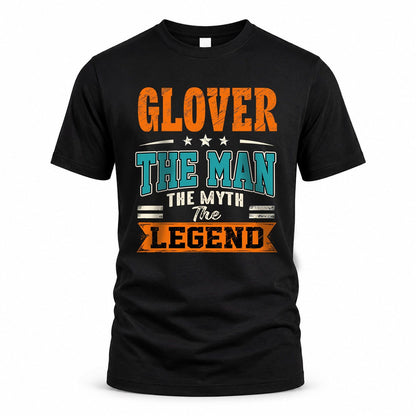 GLOVER HH F007 The Man The Myth The Legend Personalized Shirt – Gift for Men