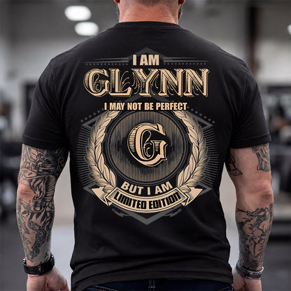GLYNN 2K-101–Personalized Name Quote Apparel “I Am NAME May Not Be Perfect But I Am Limited Edition”