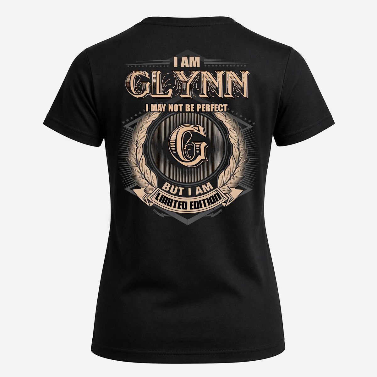 GLYNN 2K-101–Personalized Name Quote Apparel “I Am NAME May Not Be Perfect But I Am Limited Edition”