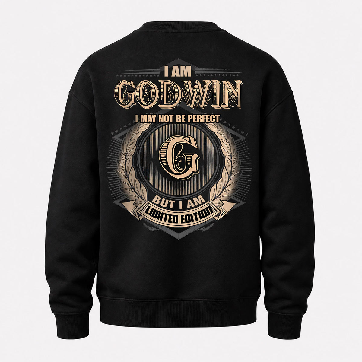 GODWIN 2K-101–Personalized Name Quote Apparel “I Am NAME May Not Be Perfect But I Am Limited Edition”
