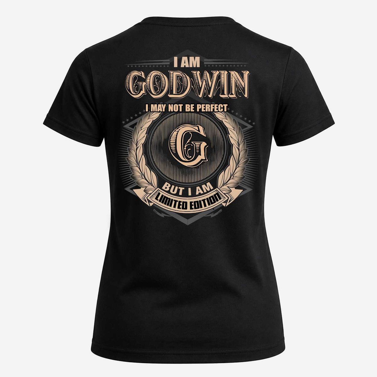 GODWIN 2K-101–Personalized Name Quote Apparel “I Am NAME May Not Be Perfect But I Am Limited Edition”
