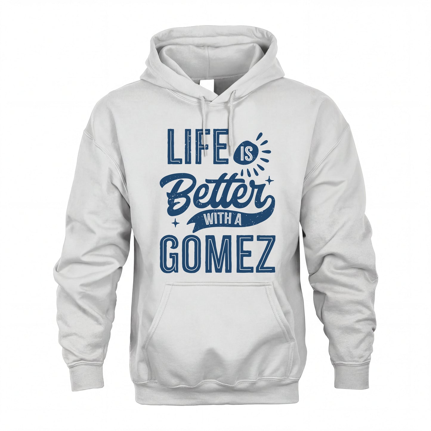 GOMEZ HH88-K2–Personalized Name Quote T-Shirt Life Is Better With Unisex Gift