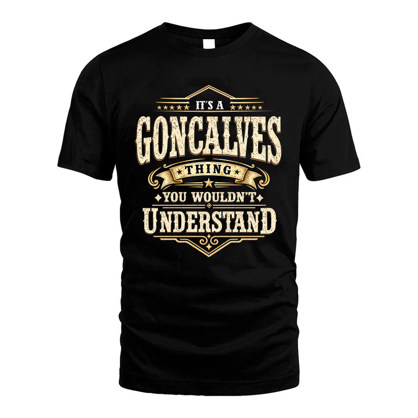 GONCALVES HH-F009–Personalized Name Quote Apparel “It’s an NAME Thing You Wouldn’t Understand”