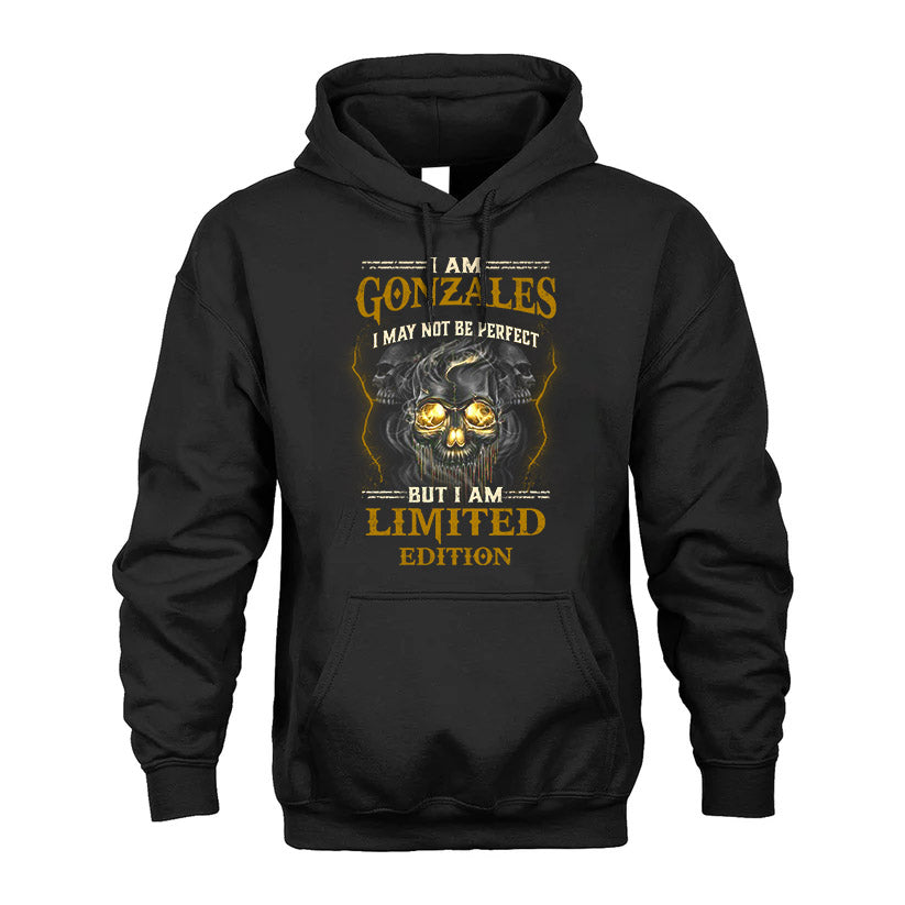 I Am Gonzales, I May Not Be Perfect, But I Am Limited Edition – Personalized Skull T-Shirt