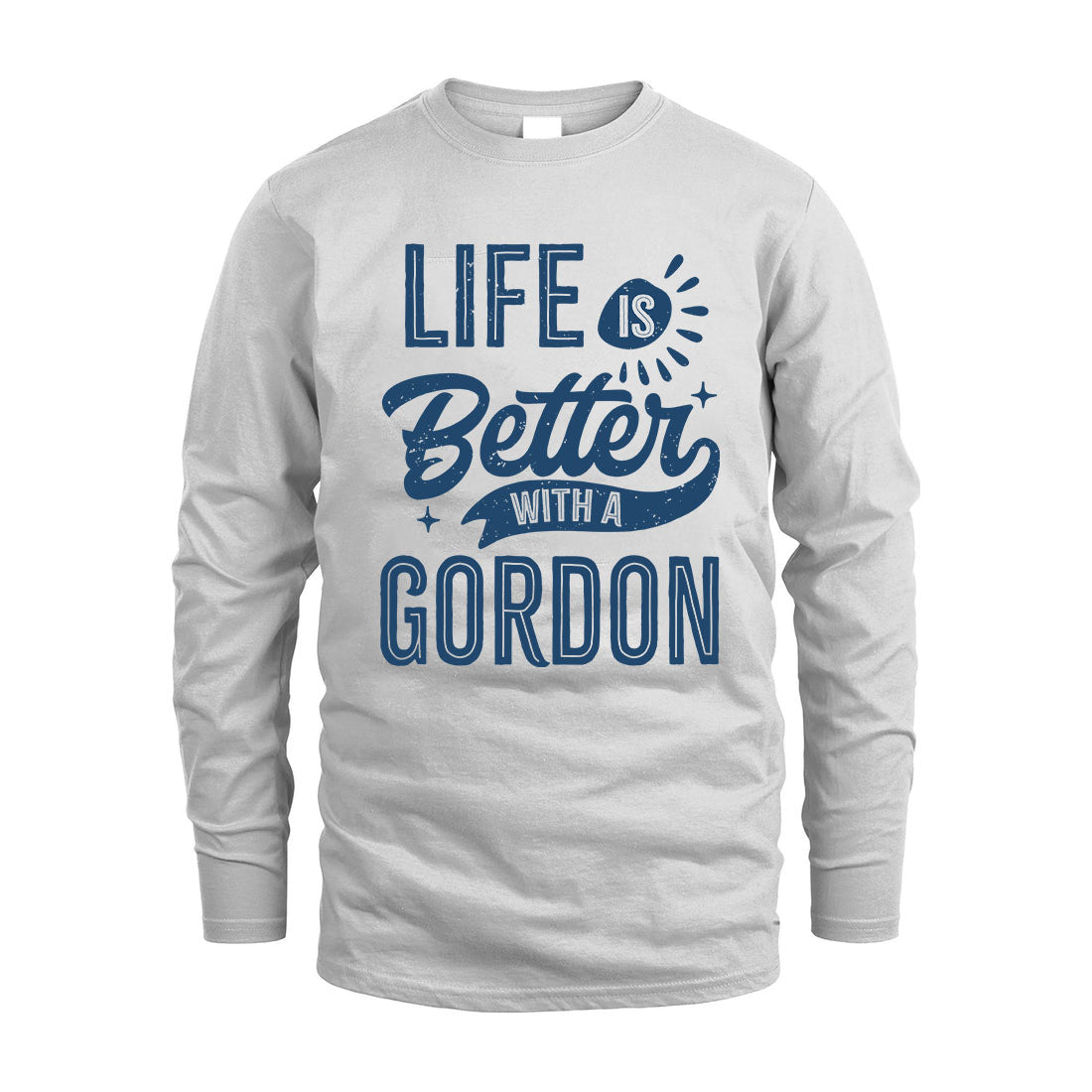 GORDON HH88-K2–Personalized Name Quote T-Shirt Life Is Better With Unisex Gift