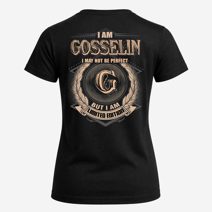 GOSSELIN 2K-101–Personalized Name Quote Apparel “I Am NAME May Not Be Perfect But I Am Limited Edition”