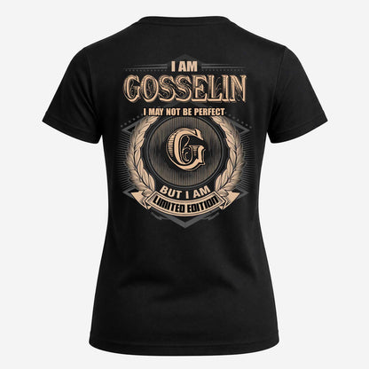GOSSELIN 2K-101–Personalized Name Quote Apparel “I Am NAME May Not Be Perfect But I Am Limited Edition”