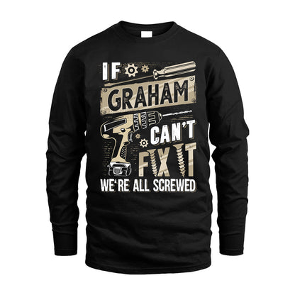 GRAHAM HH-F001 Can’t Fix It, We’re All Screwed – Personalized Handyman T-Shirt