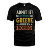 GREENE HH88-K2–Personalized Funny Quote Apparel “Life Without NAME Would Be Boring”