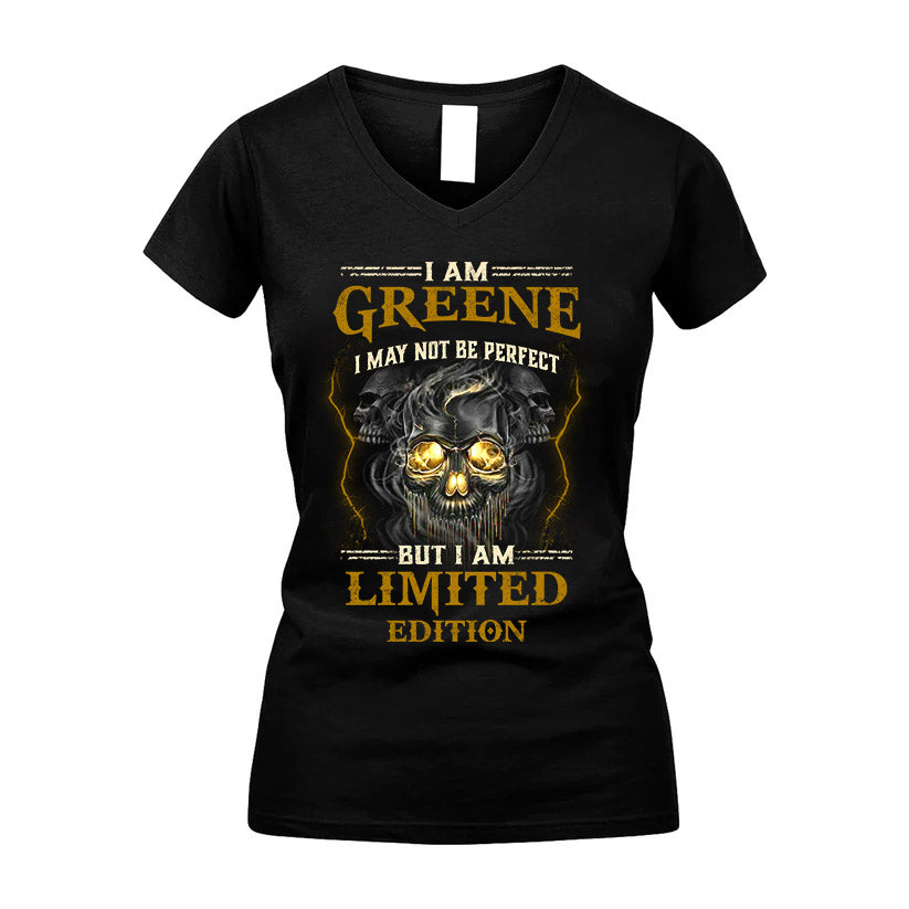 I Am Greene, I May Not Be Perfect, But I Am Limited Edition – Personalized Skull T-Shirt