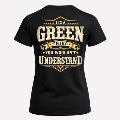 GREEN HH-F003–Personalized Name Quote Apparel “It’s an NAME Thing You Wouldn’t Understand”