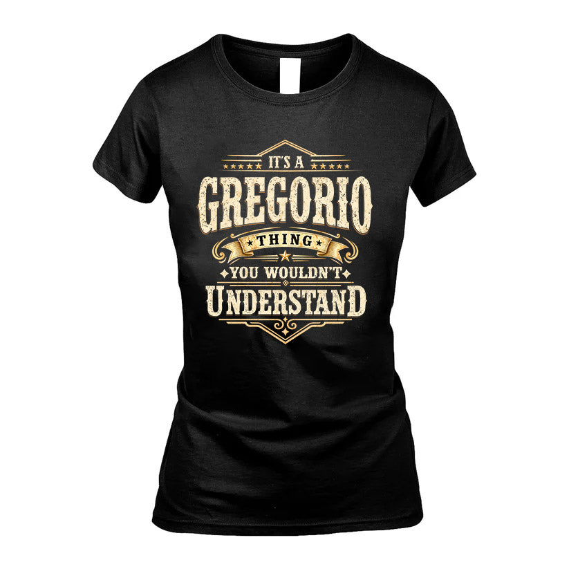 GREGORIO HH-F009–Personalized Name Quote Apparel “It’s an NAME Thing You Wouldn’t Understand”