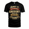 GUTIERREZ TP65-K5-268–Personalized Funny Quote Apparel “Life Without NAME Would Be Boring”