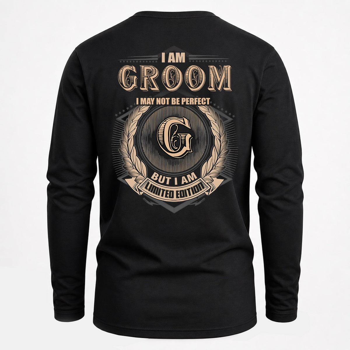 GROOM 2K-101–Personalized Name Quote Apparel “I Am NAME May Not Be Perfect But I Am Limited Edition”