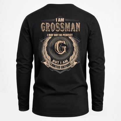 GROSSMAN 2K-101–Personalized Name Quote Apparel “I Am NAME May Not Be Perfect But I Am Limited Edition”
