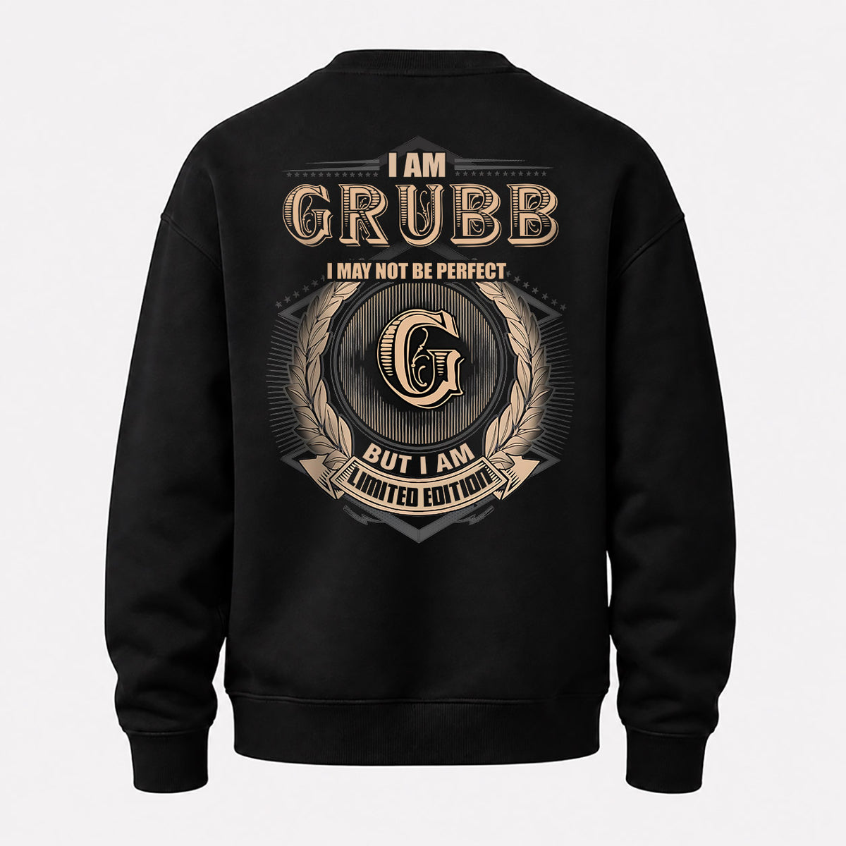 GRUBB 2K-101–Personalized Name Quote Apparel “I Am NAME May Not Be Perfect But I Am Limited Edition”