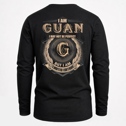 GUAN 2K-101–Personalized Name Quote Apparel “I Am NAME May Not Be Perfect But I Am Limited Edition”