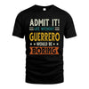 GUERRERO HH88-K2–Personalized Funny Quote Apparel “Life Without NAME Would Be Boring”