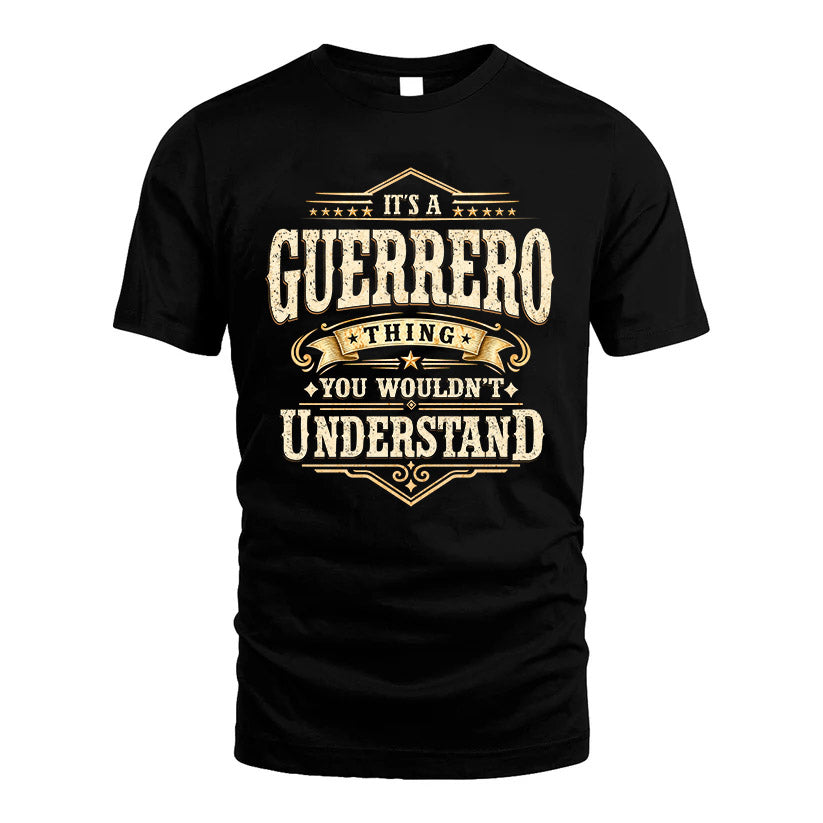 GUERRERO HH-F009–Personalized Name Quote Apparel “It’s an NAME Thing You Wouldn’t Understand”