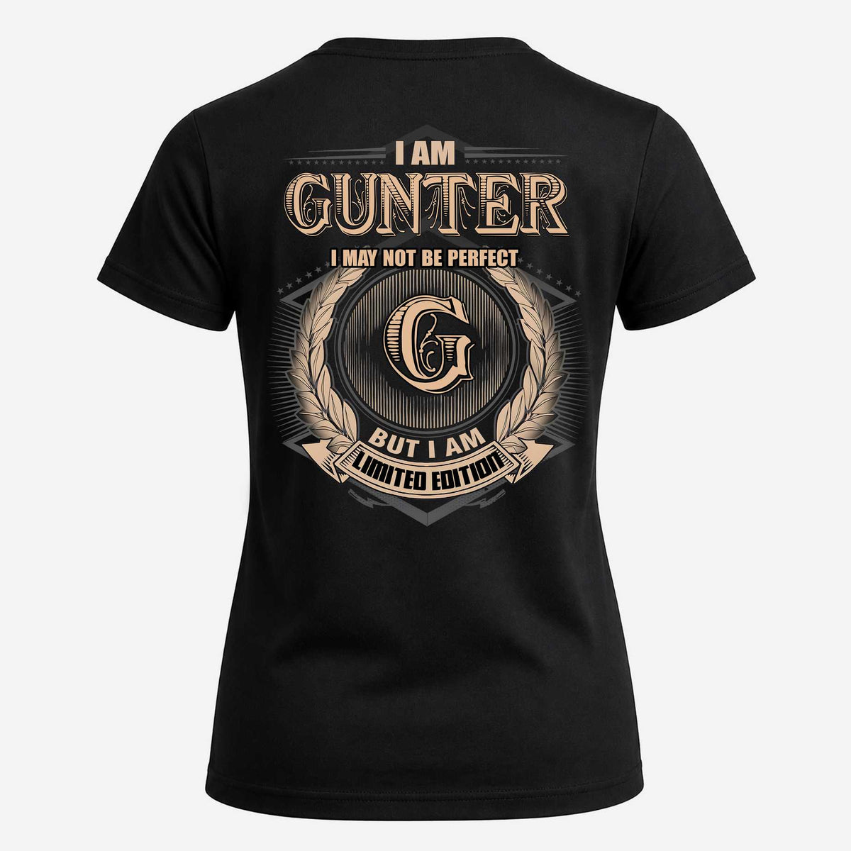 GUNTER 2K-101–Personalized Name Quote Apparel “I Am NAME May Not Be Perfect But I Am Limited Edition”