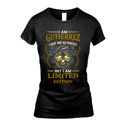 I Am Gutierrez, I May Not Be Perfect, But I Am Limited Edition – Personalized Skull T-Shirt