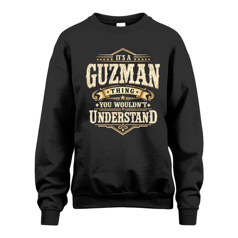 GUZMAN HH-F009–Personalized Name Quote Apparel “It’s an NAME Thing You Wouldn’t Understand”
